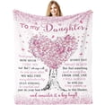 thumbnail image 1 of Daughter Gifts, Daughter Birthday Gift, Birthday Gifts for Daughter Blanket 60"x 80", Daughter Gifts Ideas from Mom Dad, to My Daughter Blanket, Best Daughter Graduation Wedding Gifts, 1 of 6