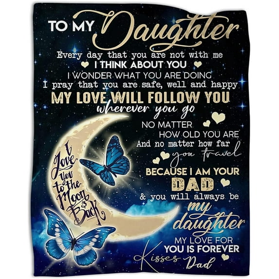 Daughter Gifts from Dad, Daughter Blanket from Dad, Father Birthday Gifts for Daughter, to My Daughter Throw Blanket 80"x60"