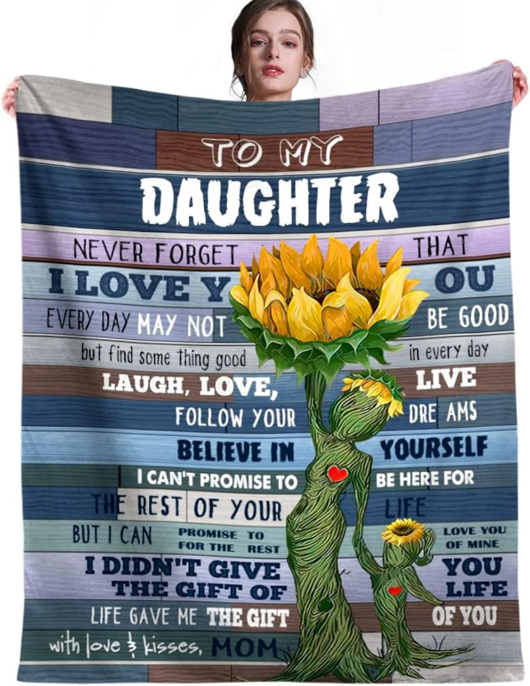 Daughter Gifts,to My Daughter Blanket,Daughter Gift from Mom, for Daughter, Birthday Gifts for Daughter, Adult Daughter Gifts from Dad,Throw Blanket 60"x50"