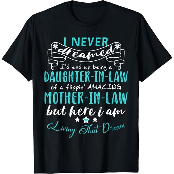 Daughter-In-Law Birthday Gift by Amazing Mother-In-Law Funny T-Shirt