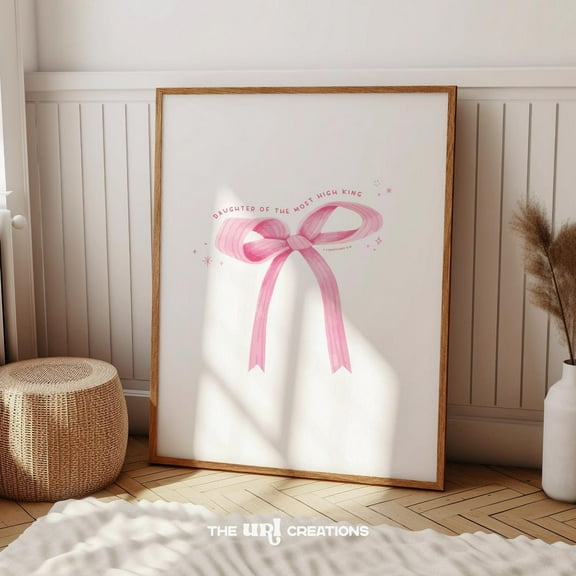 Daughter Of The King Christian Wall Art Coquette Room Decor Aesthetic Pink Bow Print Bible Verse Poster Preppy Wall Art Nursery Wall Art, Modern Wall Decor, 8x12 UNFRAMED