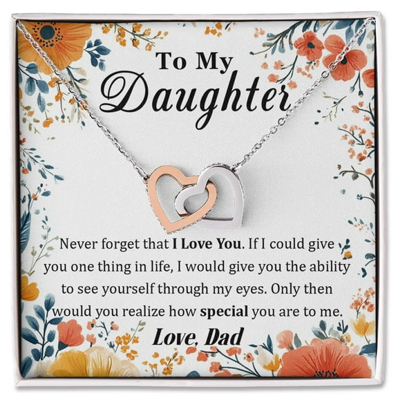 To My Daughter Necklace From Dad, Interlocking Hearts Jewelry With Floral Card, Thoughtful Gift From Father To Daughter, Birthday Or Graduation Present, Love You Forever