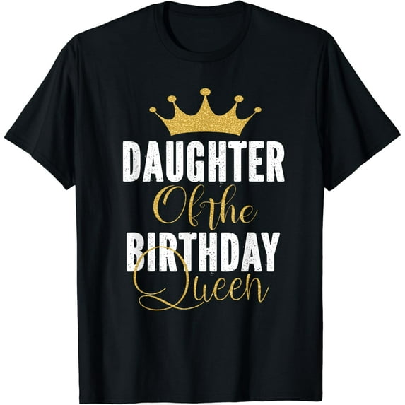 Daughter Of The Birthday Queen Women Bday Party Gift For Her T-Shirt