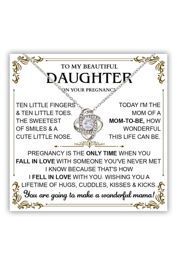 To My Daughter On Your Pregnancy Necklace, Mom To Be Necklace, First Time Mom Necklace, Pregnancy Necklace For Expecting Mom, Pregnant Daughter From Mom Dad #1097, White Love Knot Necklace