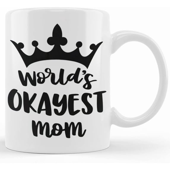 From Daughter, Son Funny Coffee Mug Worlds Okayest Mom, Funny Mom Mug, Sarcastic Mom Gift, Mug With Sayings, Mother's Day Gift Idea, Ceramic Novelty Coffee Mugs 11oz, 15oz Mug, Tea Cup,
