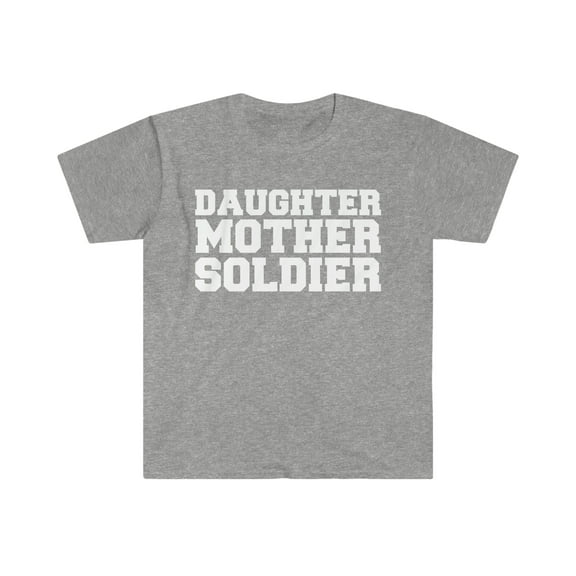 Daughter mother solider Unisex T-shirt S-3XL Veteran's Day Mother's Day