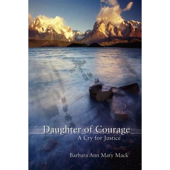 Daughter of Courage: A Cry for Justice