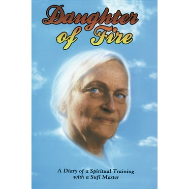 Daughter of Fire: A Diary of a Spiritual Training with a Sufi Master, (Paperback)
