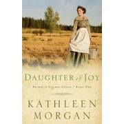 Daughter of Joy  Brides of Culdee Creek   Paperback  Kathleen Morgan