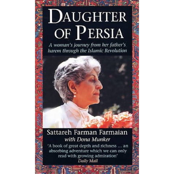 Pre-Owned Daughter of Persia: A Woman's Journey from Her Father's Harem Through the Islamic Revolution Publ: Corgi Books (Paperback) 0552139289 9780552139281