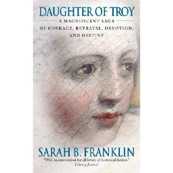 Pre-Owned Daughter of Troy: A Magnificent Saga of Courage, Betrayal, Devotion, and Destiny (Unknown) 0380818302 9780380818303