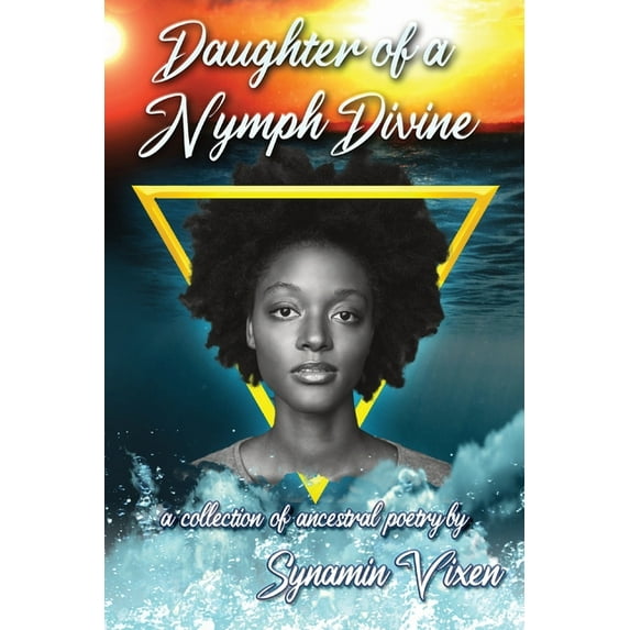 Daughter of a Nymph Divine: a collection of ancestral poetry, (Paperback)