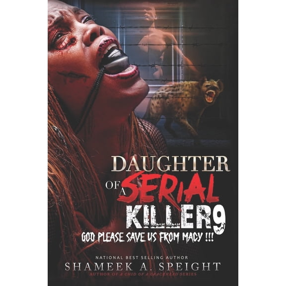 Daughter of a Serial Killer: Daughter of a Serial Killer 9 : God Please Save Us from Macy !! (Series #9) (Paperback)