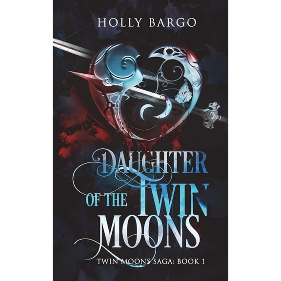 Twin Moons Saga Daughter of the Twin Moons, Book 1, (Paperback)