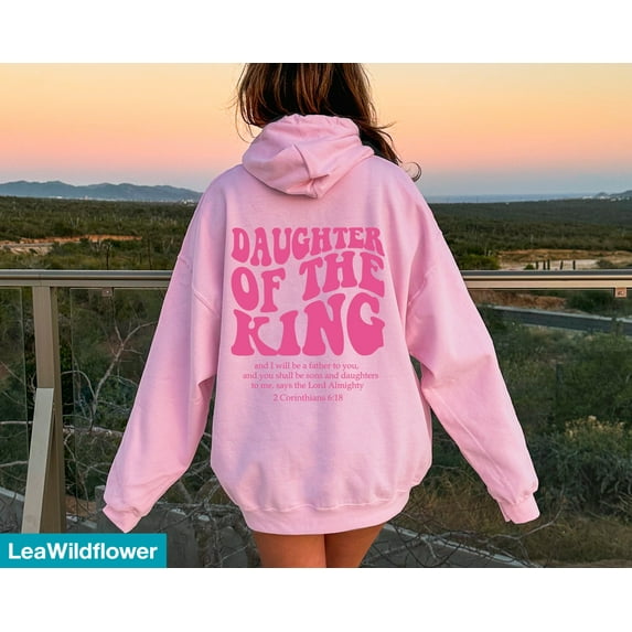 Daughter of the king Hoodie, Bible Verse Hoodie, Aesthetic Christian Sweatshirts, Church hoodie, Religious Hoodie, Faith Based Hoodie