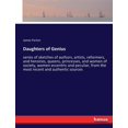 thumbnail image 1 of Daughters of Genius: series of sketches of authors, artists, reformers, and heroines, queens, princesses, and women of s, (Paperback), 1 of 1