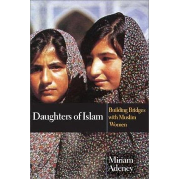 Pre-Owned Daughters of Islam: Building Bridges with Muslim Women (Paperback) 083082345X 9780830823451