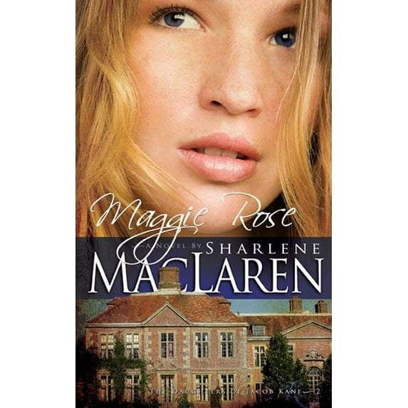 Daughters of Jacob Kane Trilogy: Maggie Rose (Series #02) (Paperback)
