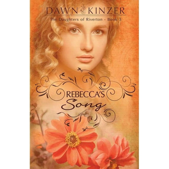 Daughters of Riverton Rebecca's Song, Book 3, (Paperback)