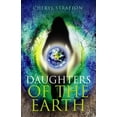 thumbnail image 1 of Daughters of the Earth : Goddess Spirituality for the 21st Century (Paperback), 1 of 1