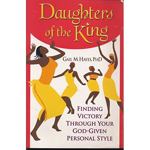 Pre-Owned Daughters Of The King: Finding Victory Through Your God-given Personal Style Paperback