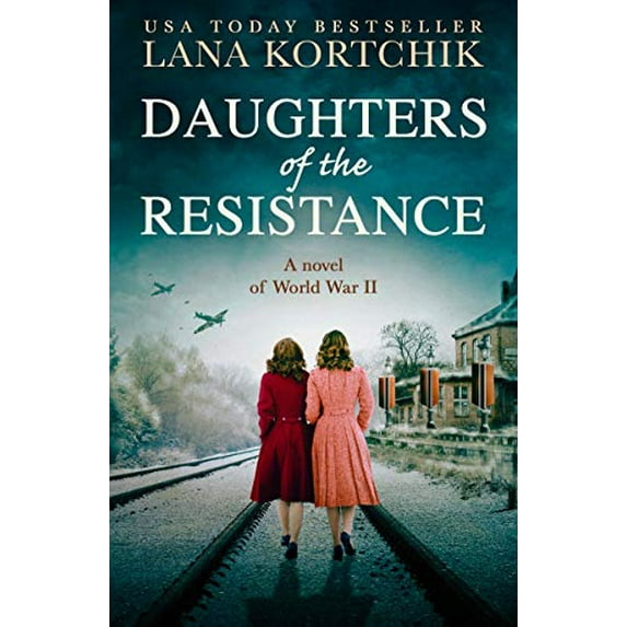 Pre-Owned Daughters of the Resistance: An utterly heart-wrenching World War Two historical novel and USA Today bestseller Paperback