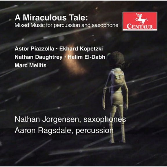 Daughtrey / El-Dabh / Jorgensen / Walker - A Miraculous Tale: Mixed Music for Percussion & Saxophone - Music & Performance - CD