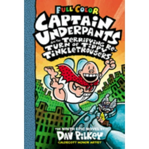 Captain Underpants and the Terrifying Return of Tippy Tinkletrousers: Color Edition (Captain Underpants #9): from the Creator of Dog Man (Color Edition) (Hardcover)