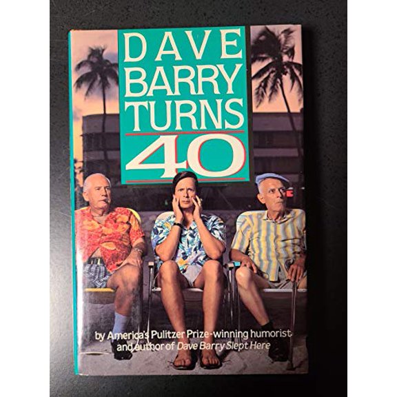 Pre-Owned Dave Barry Turns 40 (Hardcover) 0517577550 9780517577554