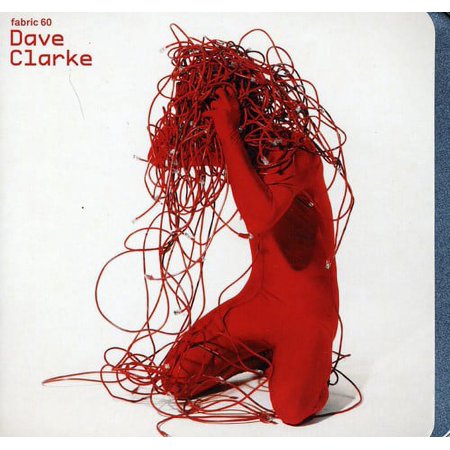 Dave Clarke - Fabric 60 - Music & Performance - CD