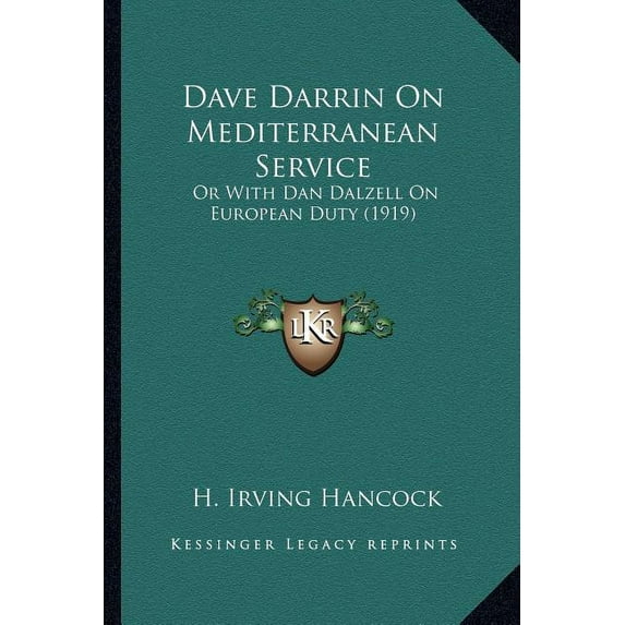Dave Darrin On Mediterranean Service : Or With Dan Dalzell On European Duty (1919) (Paperback)