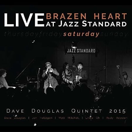 Dave Douglas - Brazen Heart Live At Jazz Standard - Saturday - Music & Performance - CD