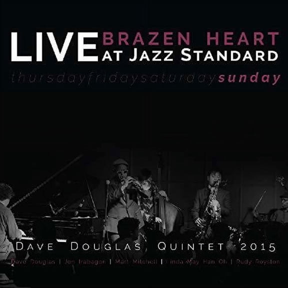 Dave Douglas - Brazen Heart Live at Jazz Standard - Sunday - Music & Performance - CD