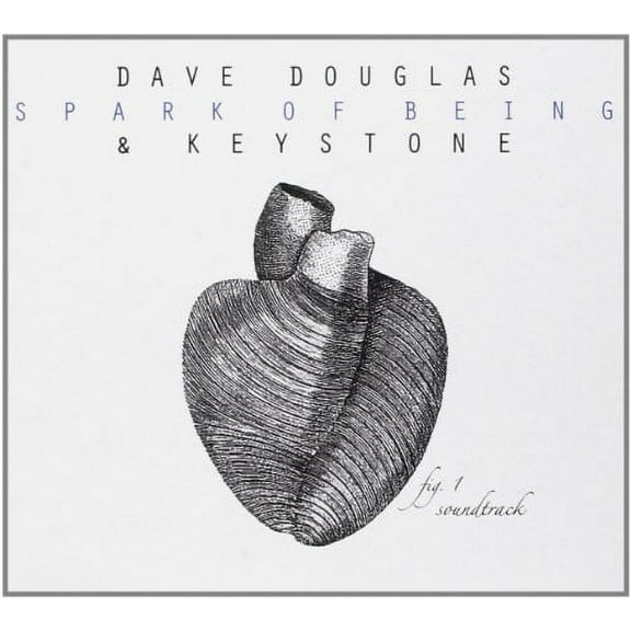 Dave Douglas & Keystone - Spark Of Being - Original Soundtrack - Music & Performance - CD