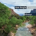 thumbnail image 1 of Dave Douglas - Pathways - Music & Performance - CD, 1 of 1