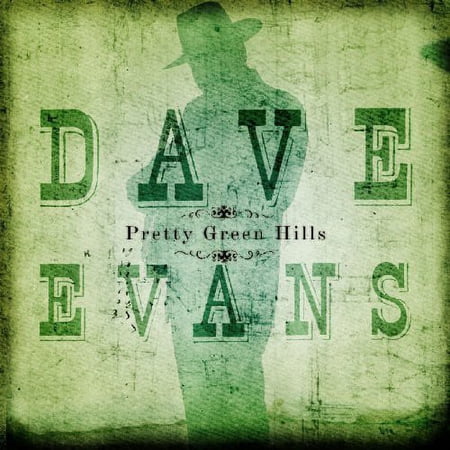 Dave Evans - Pretty Green Hills - Music & Performance - CD