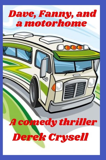 Dave, Fanny and a motorhome (Paperback)