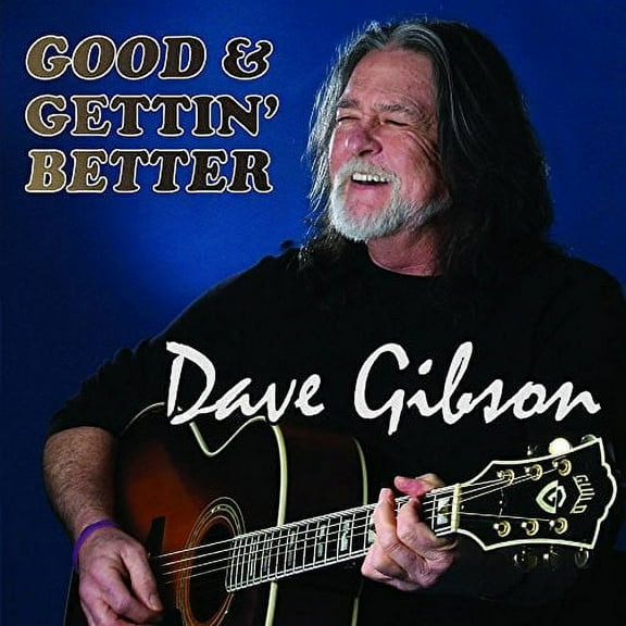 Dave Gibson - Good & Gettin' Better - Music & Performance - CD