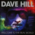 thumbnail image 1 of Dave Hill - Welcome To The Real World (remixed & Remastered) - Music & Performance - CD, 1 of 1