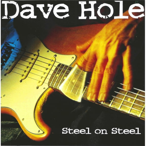 Dave Hole - Steel on Steel - Music & Performance - CD