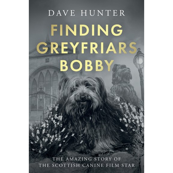 Finding Greyfriars Bobby, (Paperback)