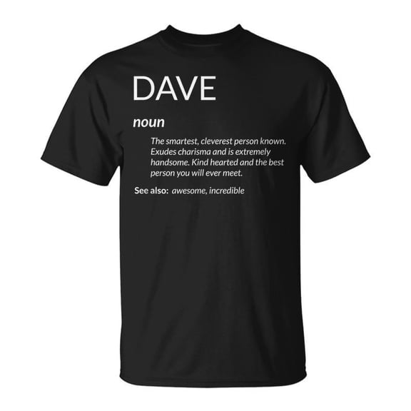 Dave Is Name Definition David Dave TShirt