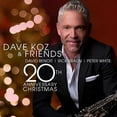 thumbnail image 1 of Dave Koz - Dave Koz & Friends: 20th Anniversary Christmas - Music & Performance - CD, 1 of 1