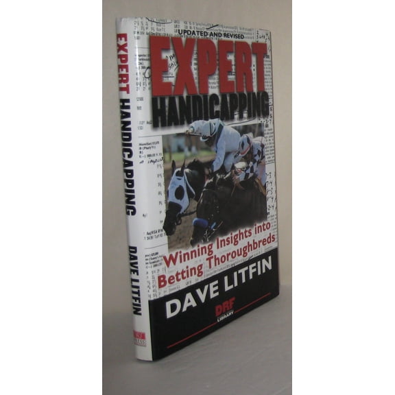 Pre-Owned Expert Handicapping: Winning Insights into Betting Thoroughbreds (Hardcover) 1932910840 9781932910841
