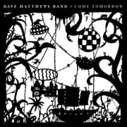 Dave Matthews - Come Tomorrow - Music & Performance - CD