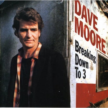 Dave Moore - Breaking Down to 3 - Music & Performance - CD