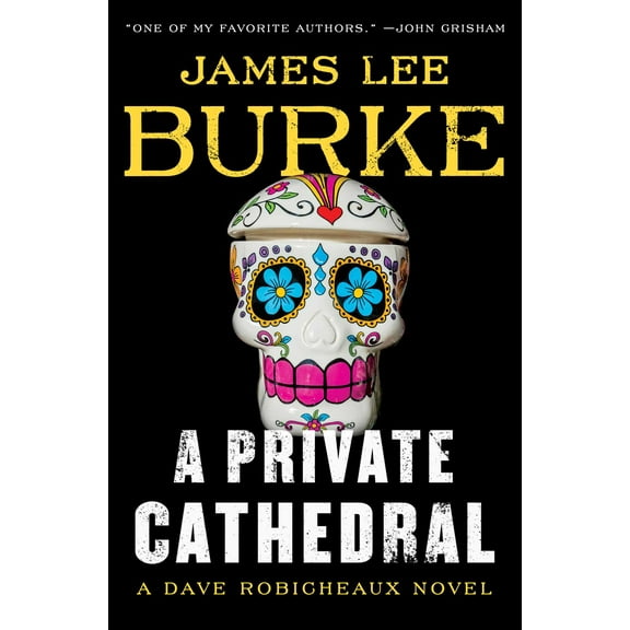Dave Robicheaux: A Private Cathedral : A Dave Robicheaux Novel (Hardcover)