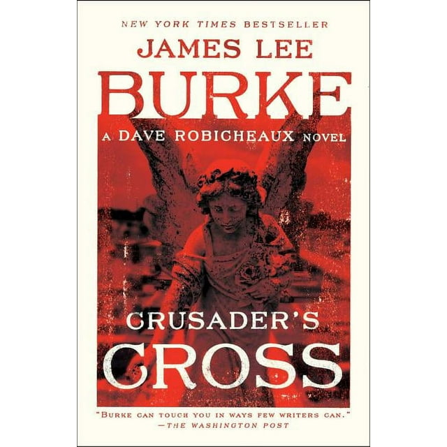 Dave Robicheaux: Crusader's Cross : A Dave Robicheaux Novel (Paperback)