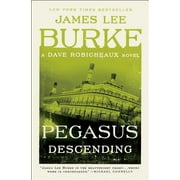 Dave Robicheaux: Pegasus Descending : A Dave Robicheaux Novel (Paperback)