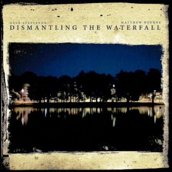 Dave Stapleton - Dismantling The Waterfall: Mill Sessions, Vol. 1 - Music & Performance - CD
